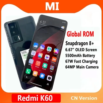 Глобальная Встроенная Память Xiaomi Redmi K60 5G Смартфон Snapdragon 8 + 5500 мАч 120 Гц 64 М Основная Камера 67 Вт Быстрая Зарядка Китайская Встроенная Память